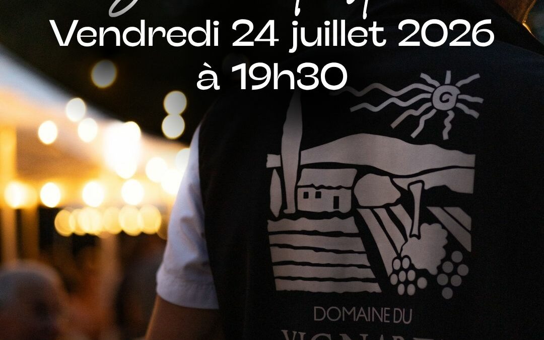 🚩Soirée festive au Domaine le vendredi 24 juillet 2026 🎉